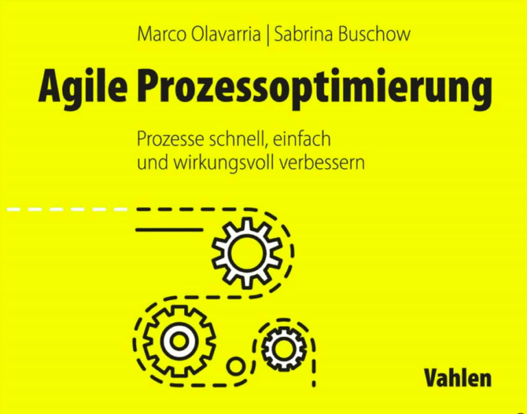 Agile Prozessoptimierung - Prozesse schnell, einfach und wirkungsvoll verbessern